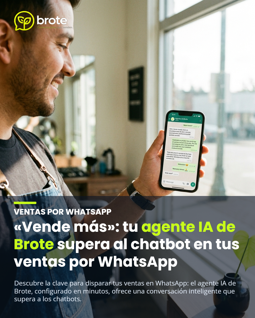 «Vende más»: tu agente IA de Brote supera al chatbot en tus ventas por WhatsApp